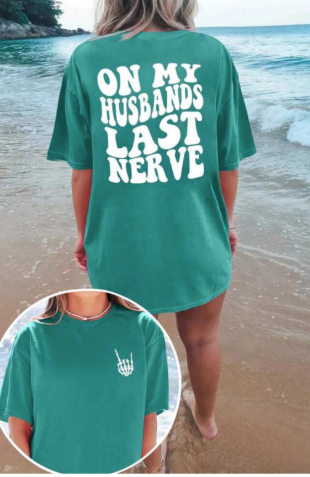 On my Husbands Last Nerve