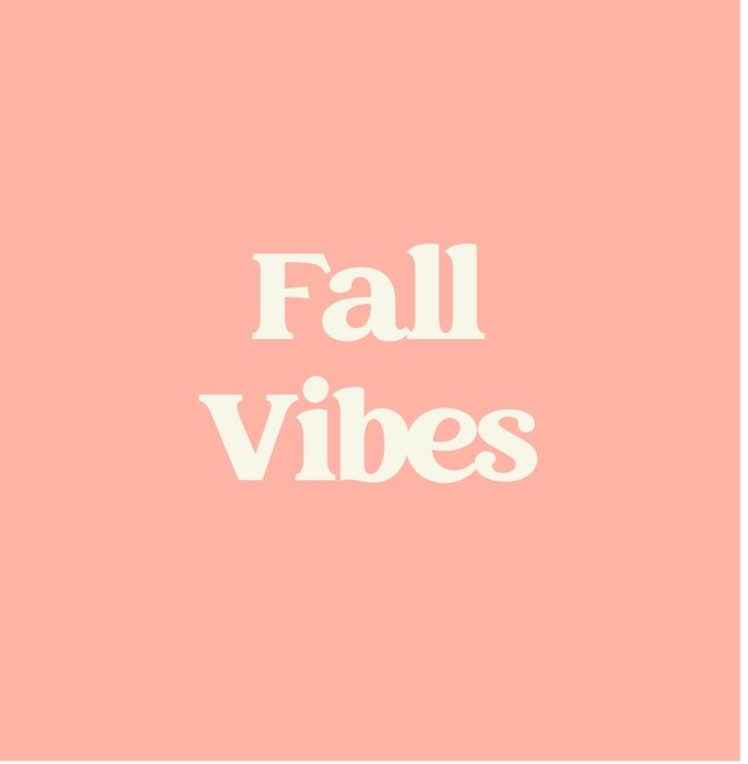 Fall Vibes